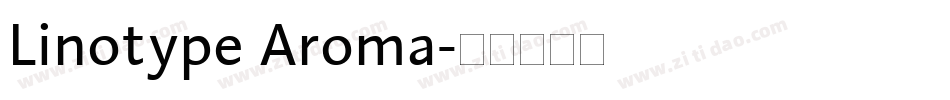 Linotype Aroma字体转换